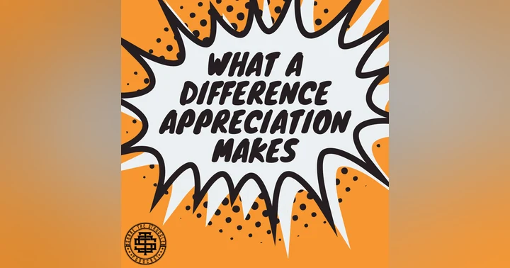 image for What a Difference Appreciation Makes