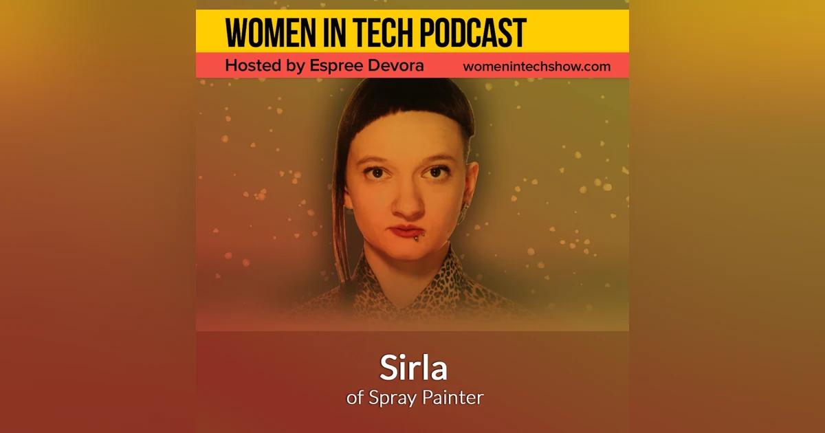 Sirla of Spray Printer, Paint The World Beautiful: Women in Tech Latvia