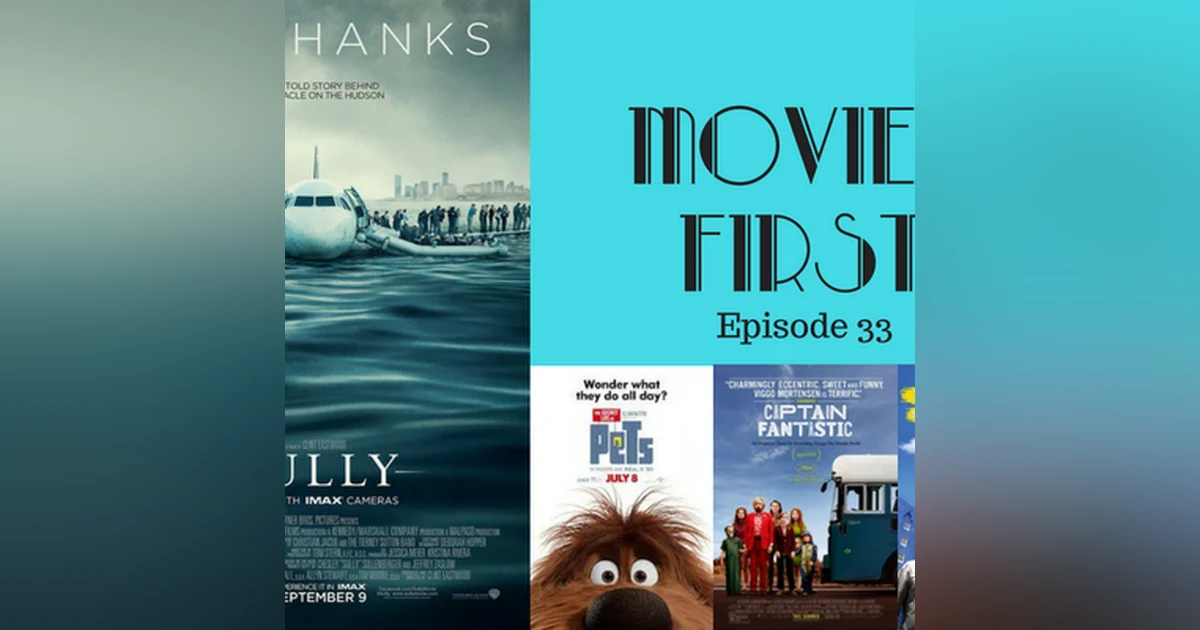 34: Movies First with Alex First & Chris Coleman Episode 33 - Sully plus