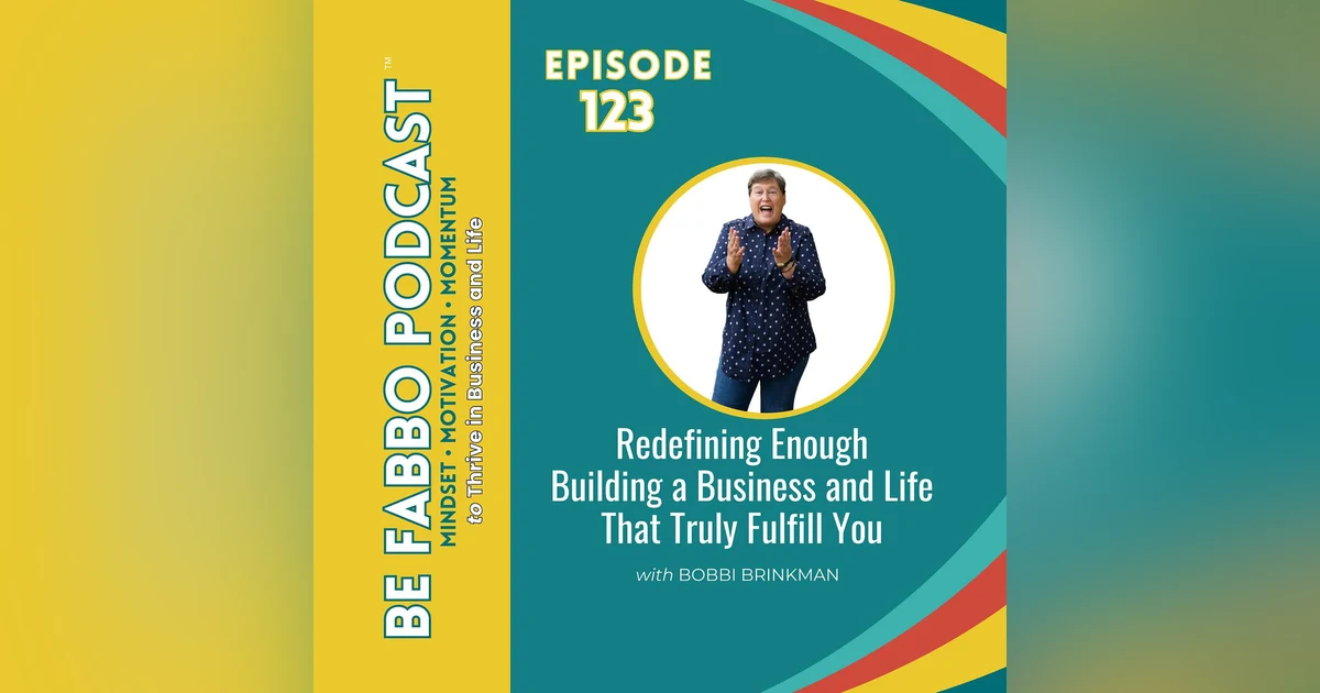 Redefining Enough-Building a Business and Life That Truly Fulfill You