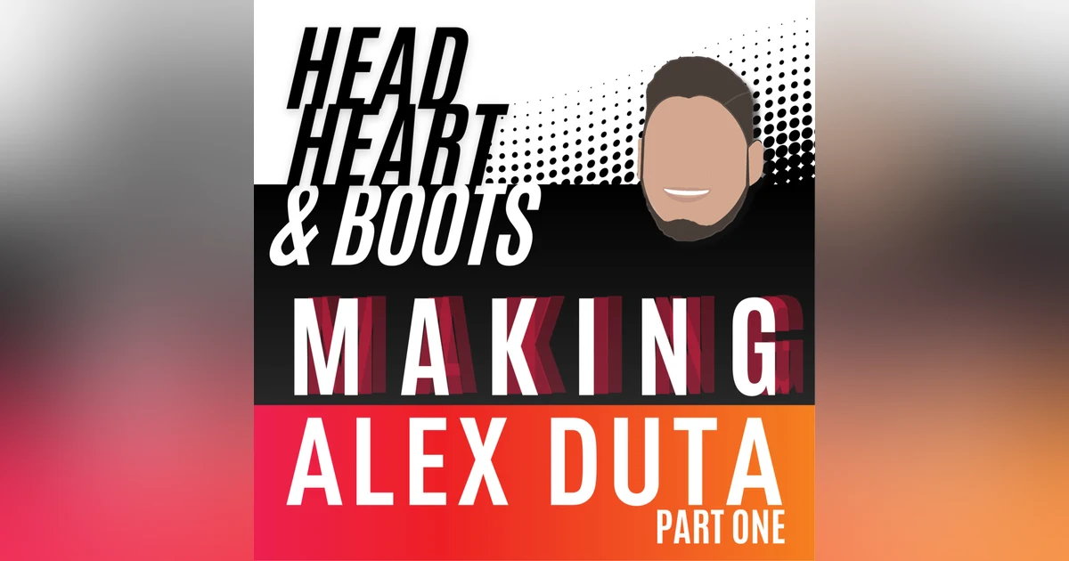 Ep 112 - "Making Alex Duta" Part One