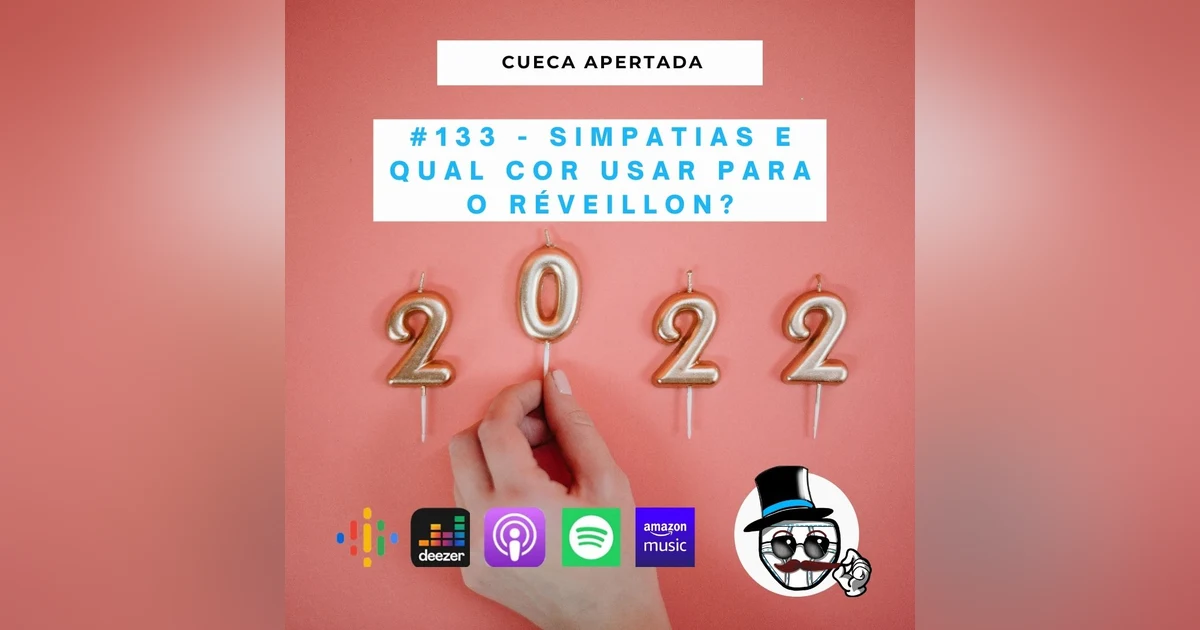 #133 – Simpatias e qual cor usar no Réveillon?
