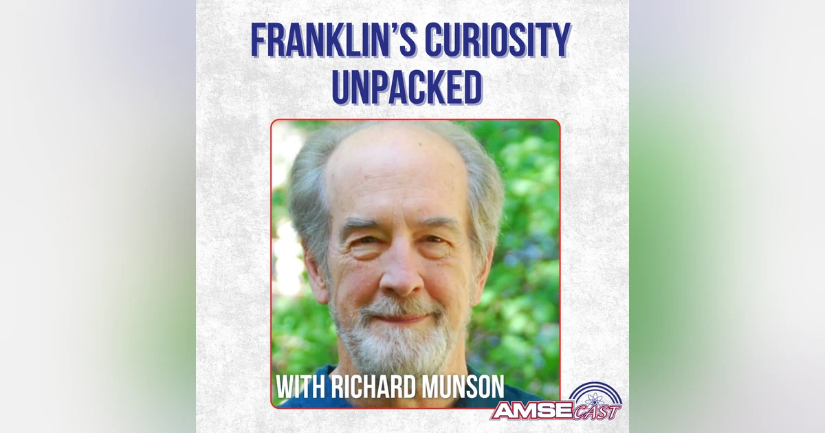 Franklin’s Curiosity Unpacked with Richard Munson