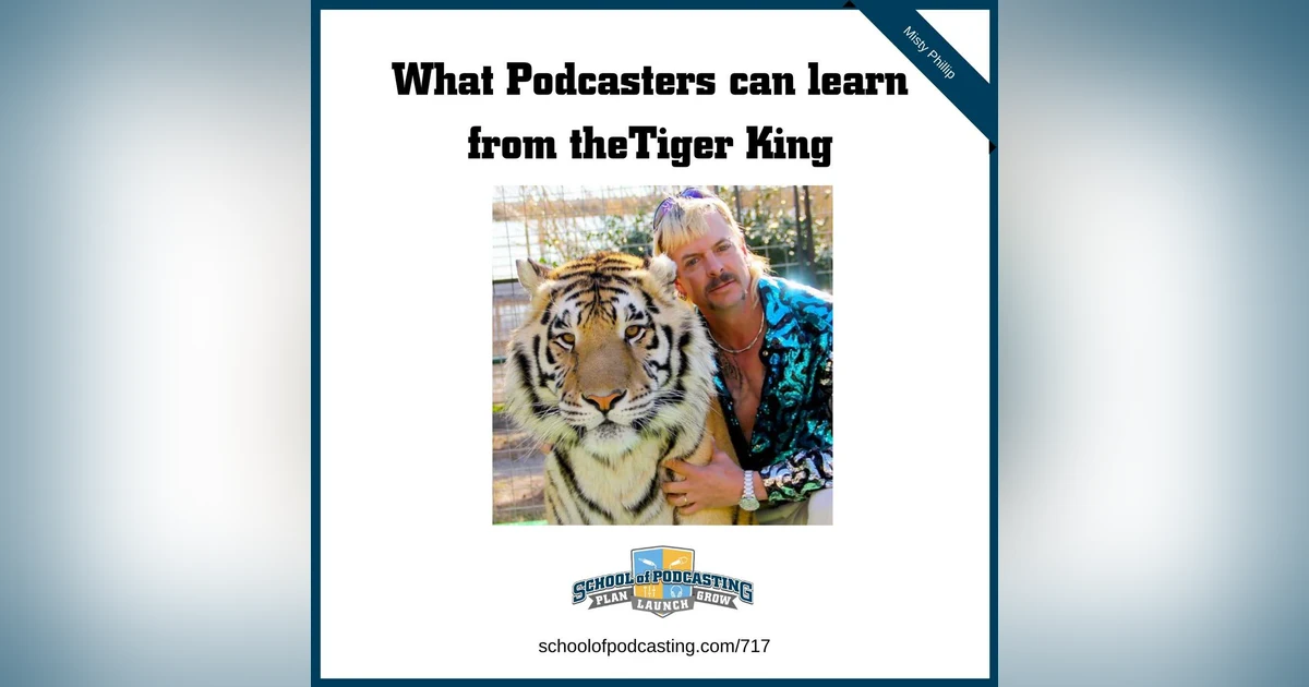 What podcasters can learn from the Tiger King