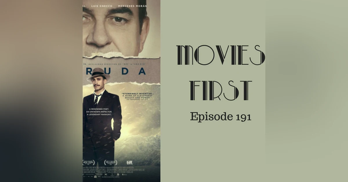 193: Neruda - Movies First with Alex First & Chris Coleman Episode 191