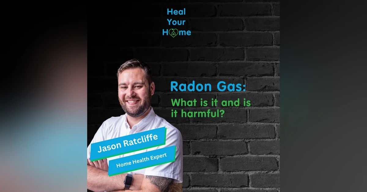 Radon Gas - What is it and is it harmful?