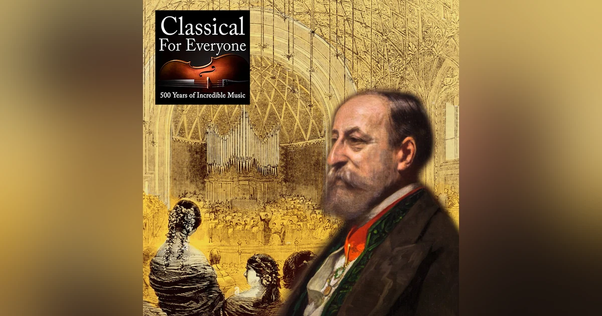 Sunday Night Special … Camille Saint-Saëns’ Symphony No. 3 (Organ Symphony)