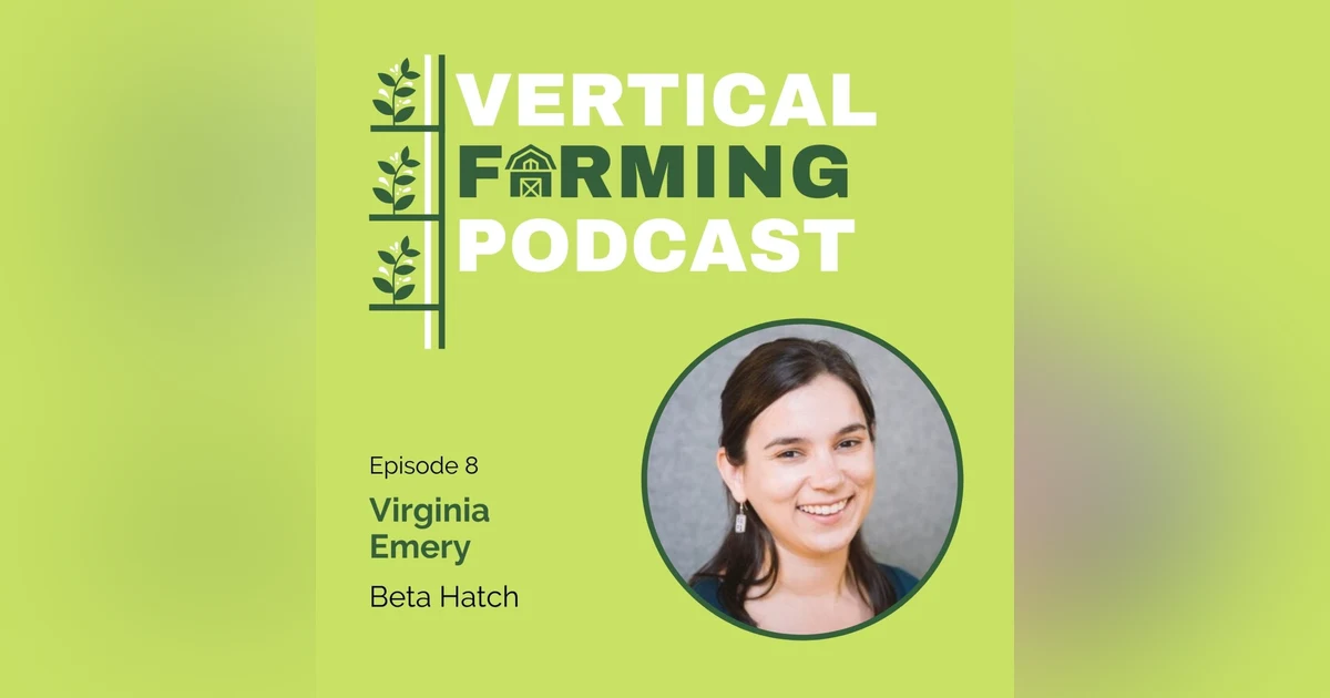 S1E8: 008 Virginia Emery - Frass Happens: Dissecting Insect Farming