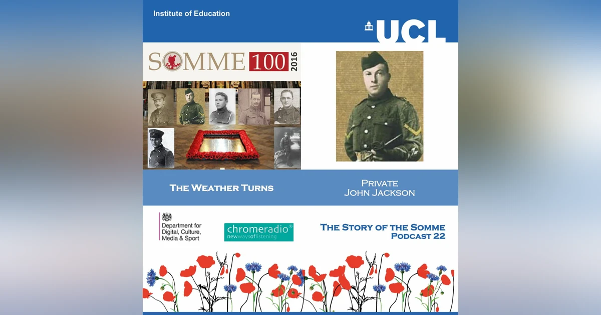 THE STORY OF THE SOMME 22 | The Weather Turns - Private John Jackson