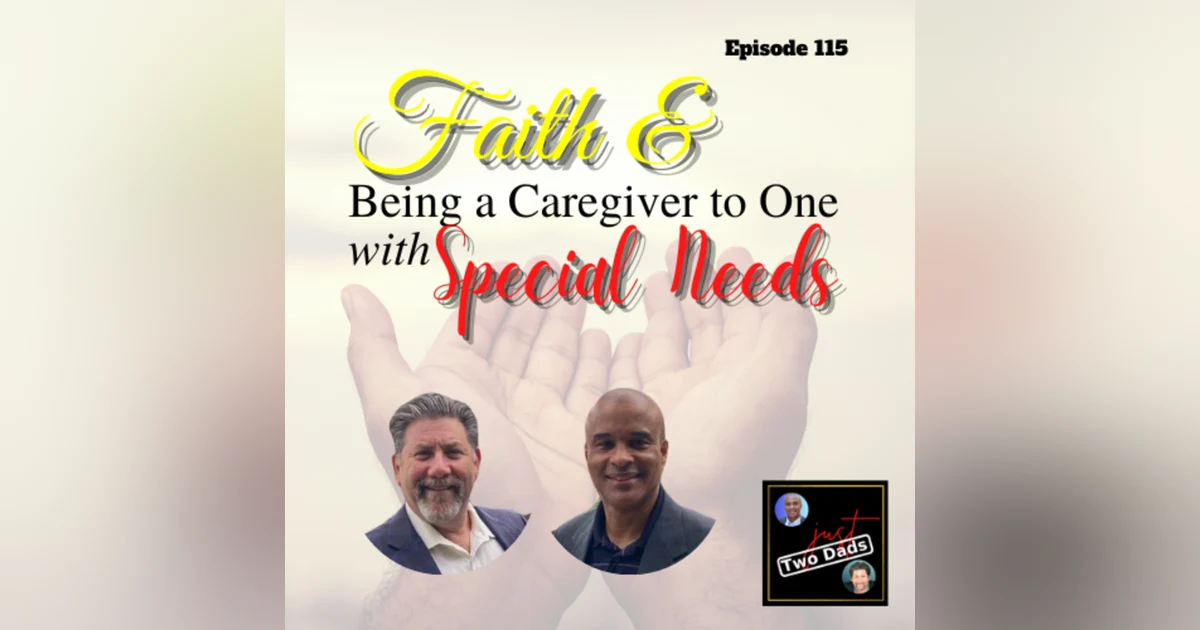 Episode 115: Faith & Being a Caregiver to One with Special Needs