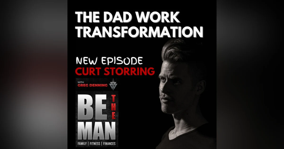 #39 Transforming Yourself Into The BEST Version of Yourself, with Curt Storring