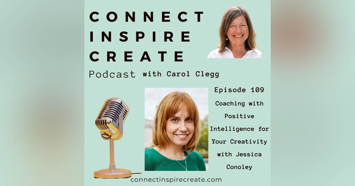109 Coaching with Positive Intelligence for Your Creativity with Jessica Conoley