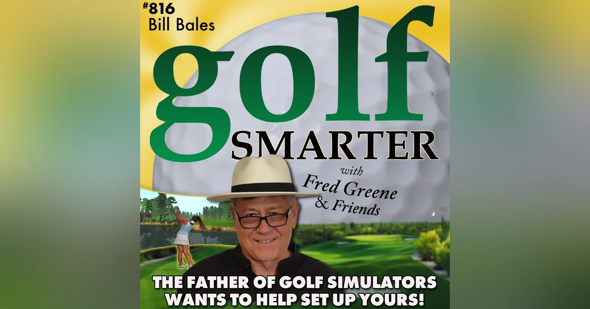 The Father of Golf Simulator Software Wants to Help Set Up Yours…for FREE! Featuring Bill Bales