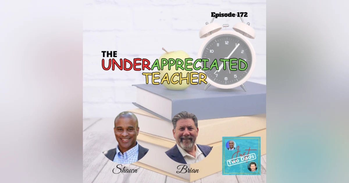 Episode 172: The UNDERAppreciated Teacher