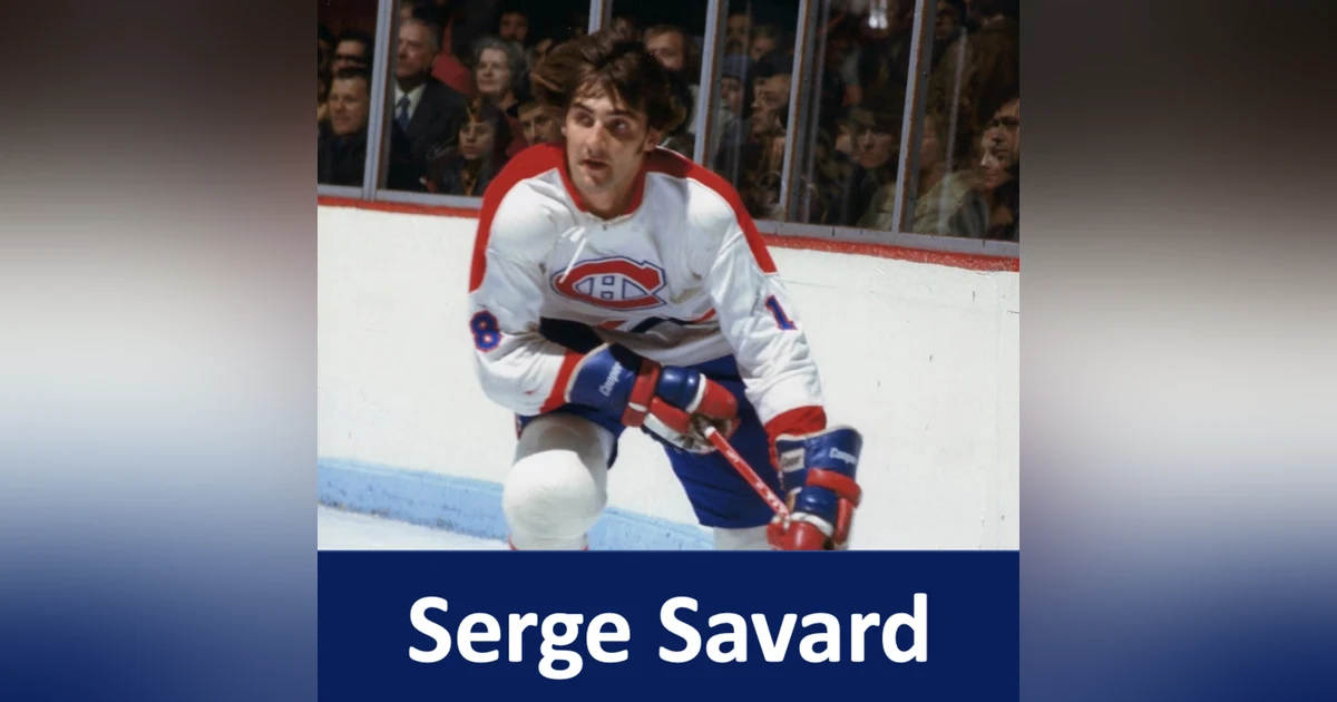 Overtime Podcast - Ep 31 - Serge Savard