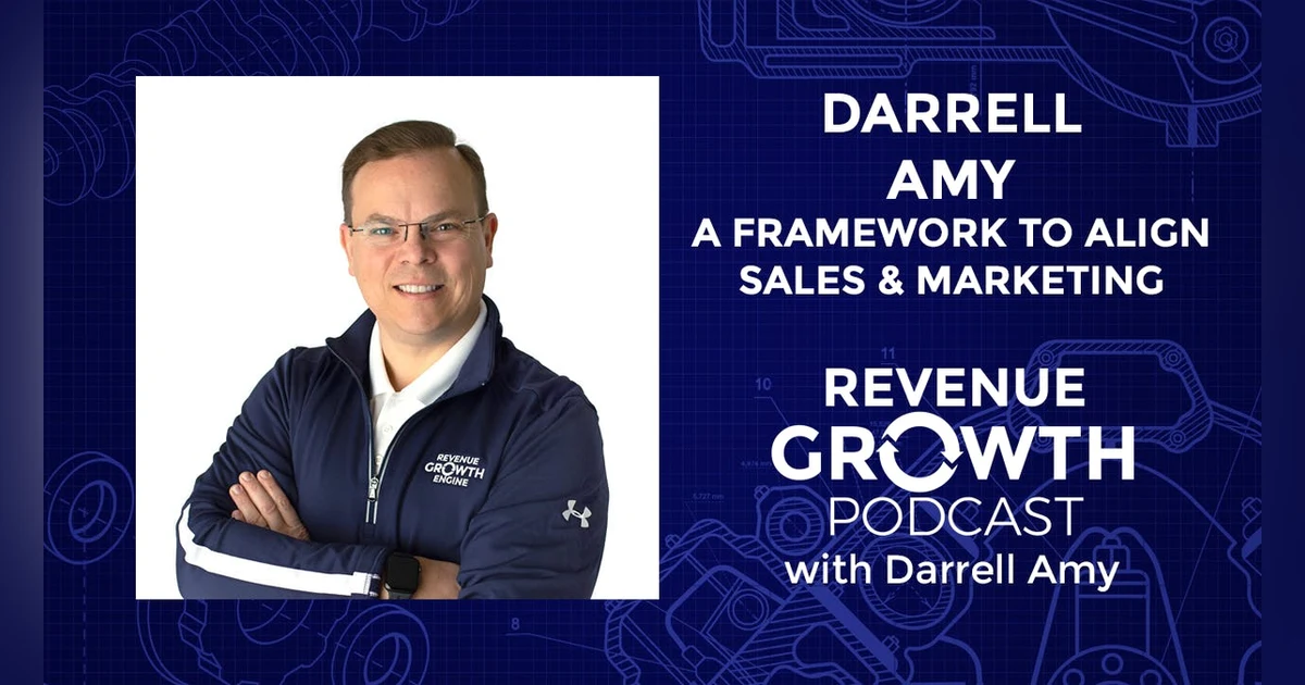 Darrell Amy A Framework to Align Sales & Marketing
