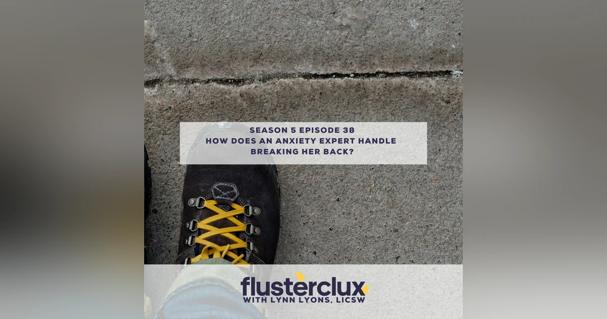 How Does An Anxiety Expert Handle Breaking Her Back?