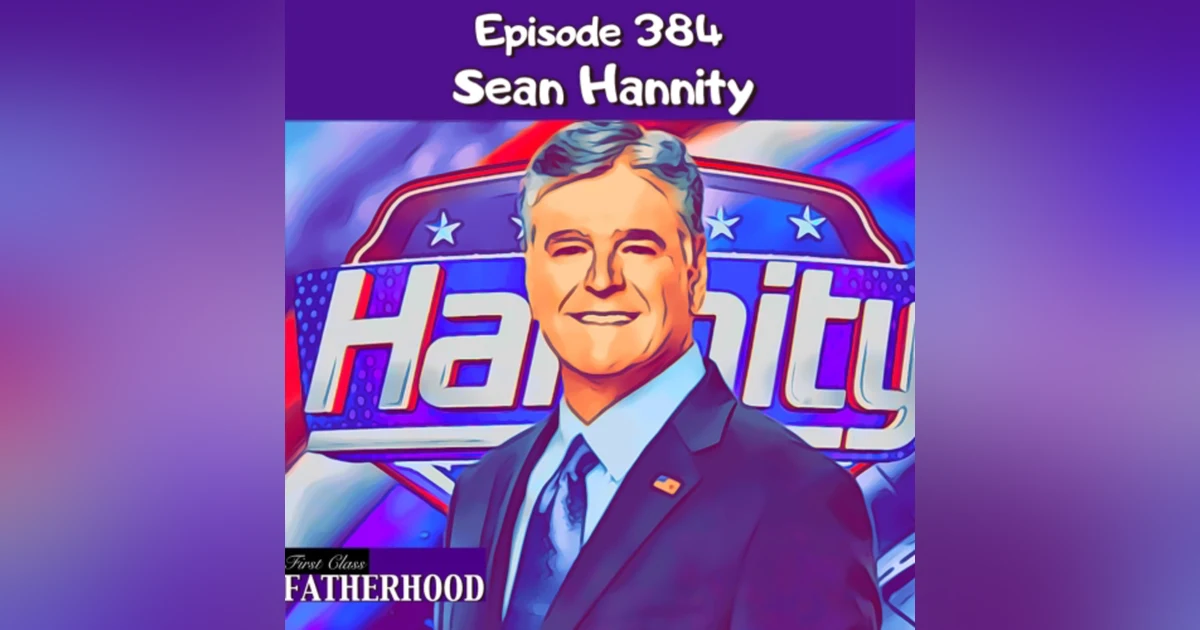 #384 Sean Hannity
