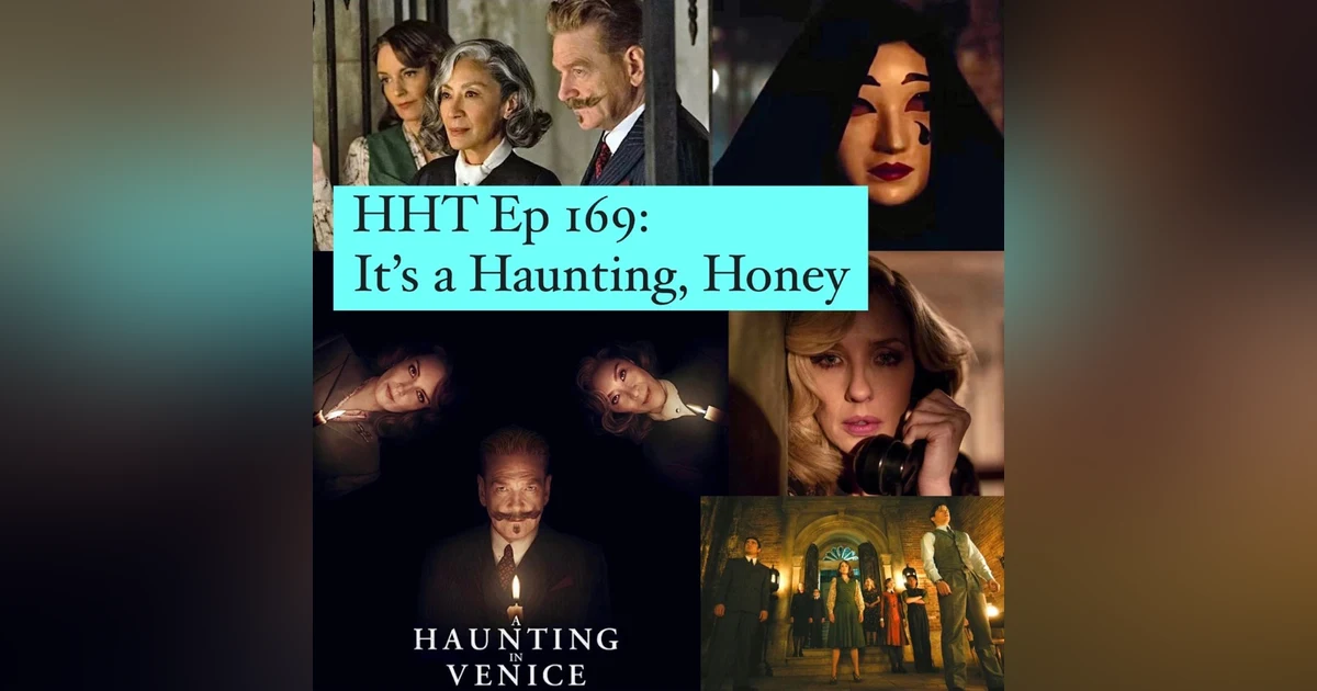 Ep 169: It's a Haunting, Honey