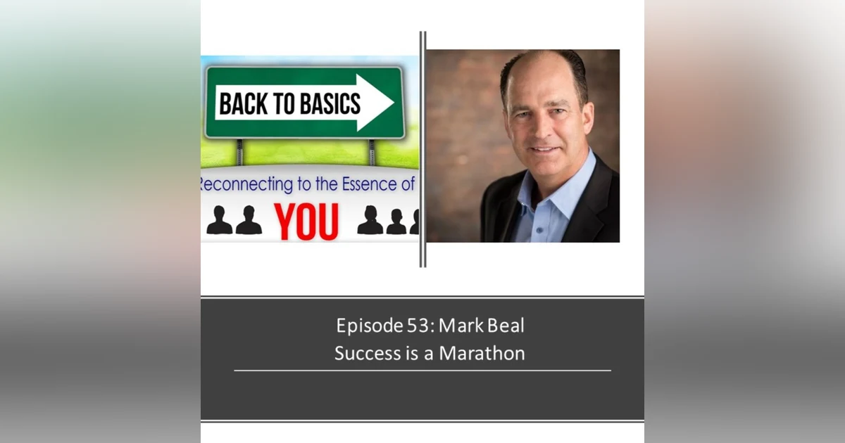 E53: Mark Beal - Success is a Marathon