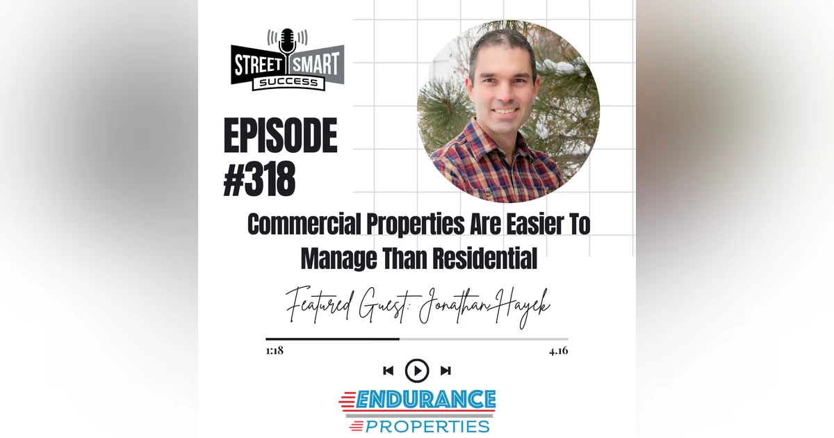 318: Commercial Properties Are Easier To Manage Than Residential