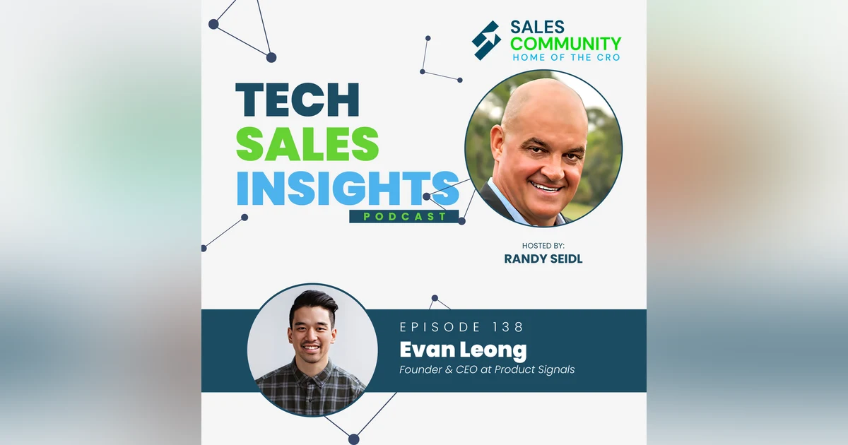E138 - Best Practices for Sales to Help with Product Feedback with Evan Leong
