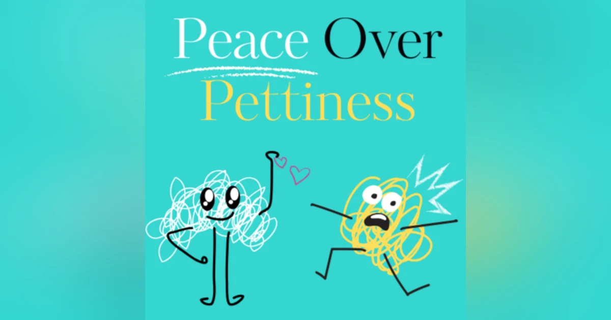 Peace Over Pettiness