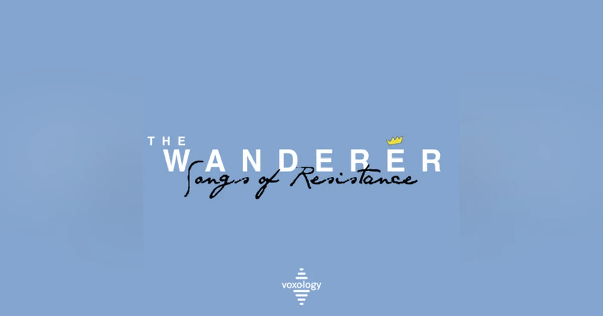 The Wanderer: The Story of “O Holy Night” (Songs of Resistance Series: Part 1)