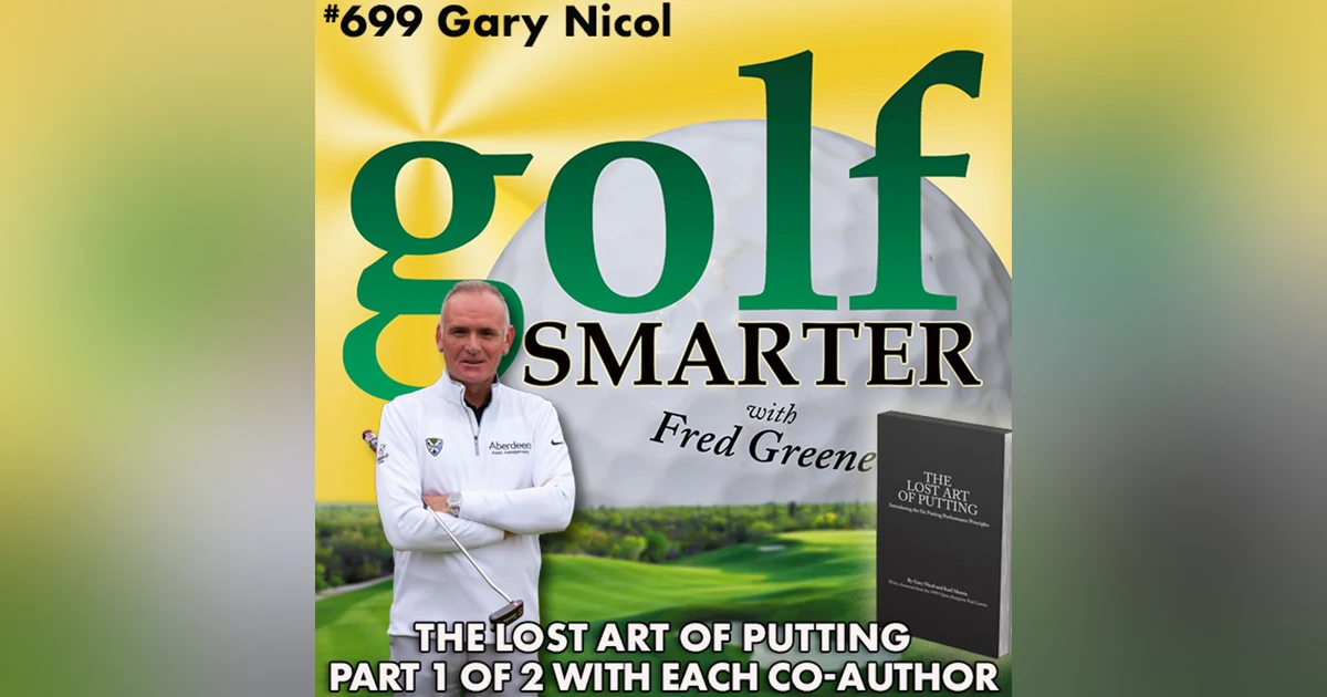 The Lost Art of Putting (part1) with Co-Author Gary Nicol