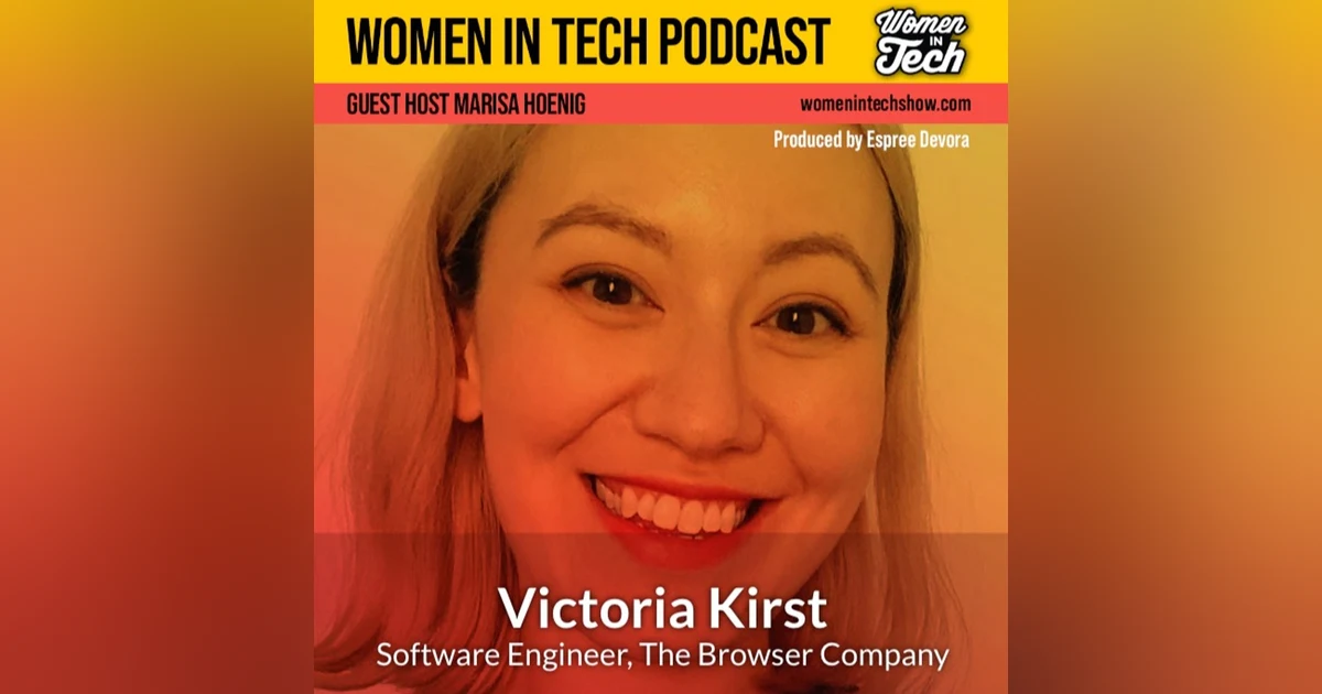 Victoria Kirst of The Browser Company: From Doubt to Confidence: Women In Tech New York