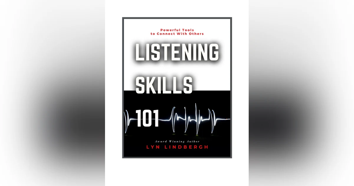 Fire Up Your Listening Skills with Listening Ambassador Lyn Lindbergh