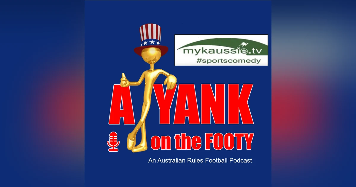#318 -AFL Rd 2 preview w/ Myk Aussie of mykaussie.tv