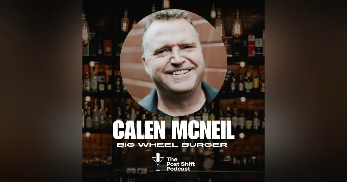 Calen McNeil on Crew Culture, Chaos & Creating Restaurants People Love
