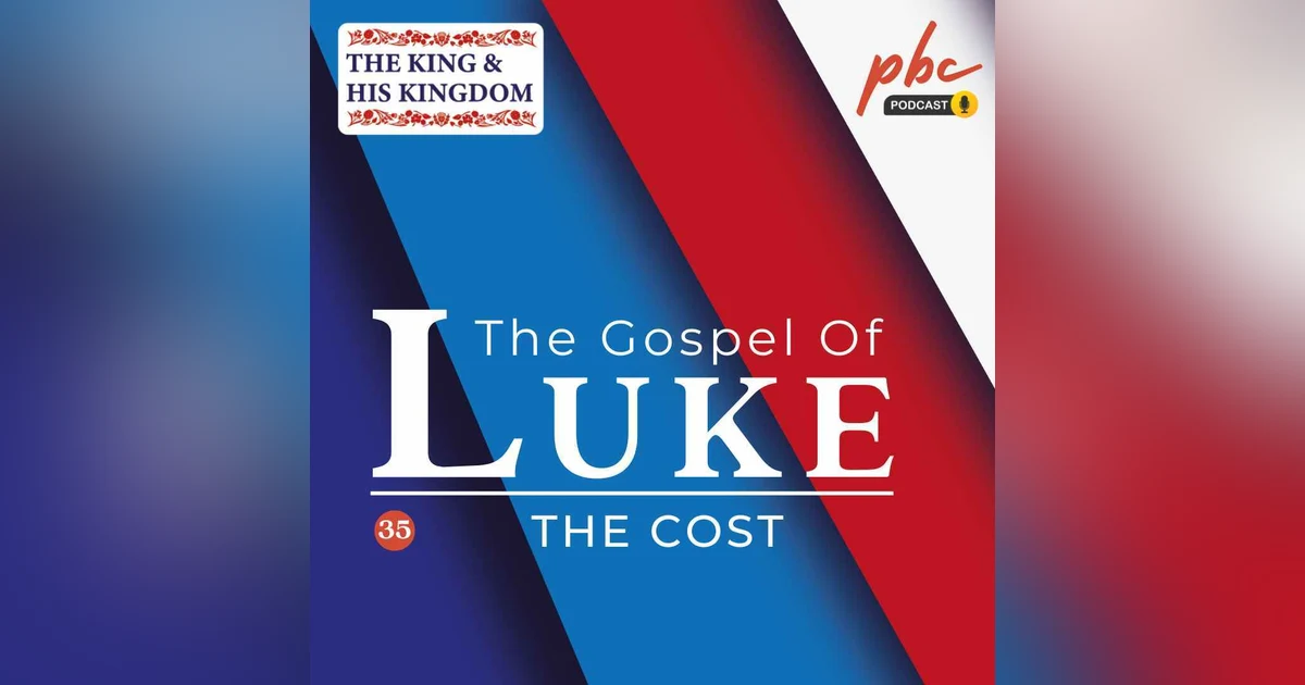 Luke Series (35) | The Cost