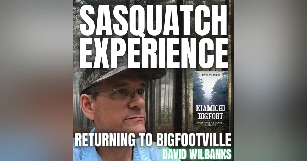 EP 54:  Returning to Bigfootville