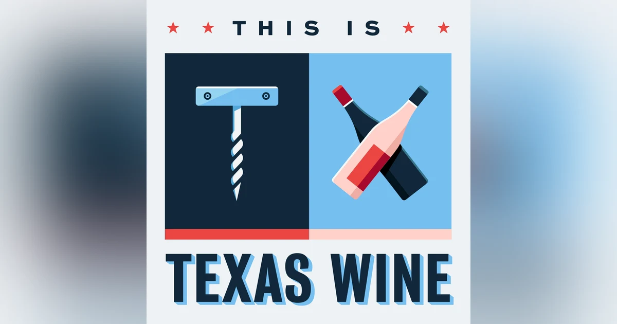 Why Texas Needs a Wine Podcast