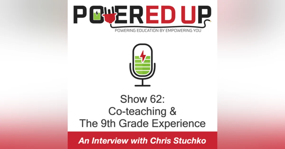Show 62: Co-Teaching and the 9th Grade Experience