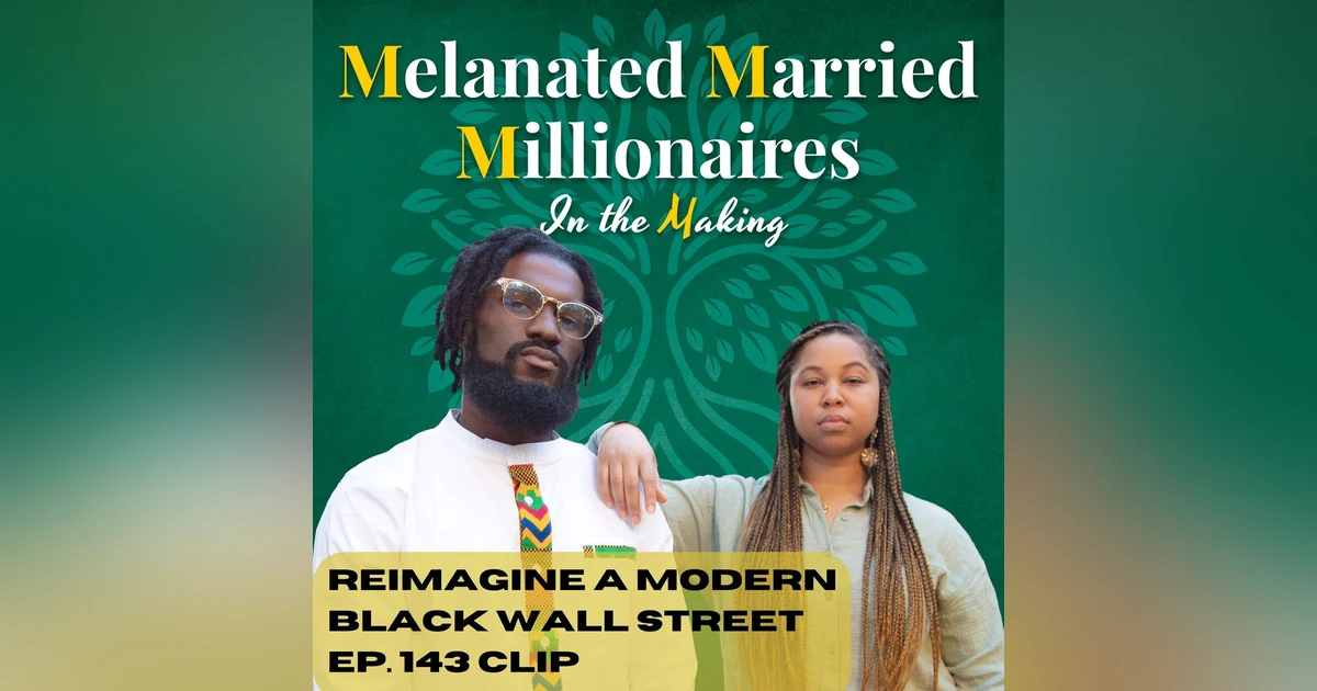 Reimagining Black Wall Street | The M4 Show Ep. 143