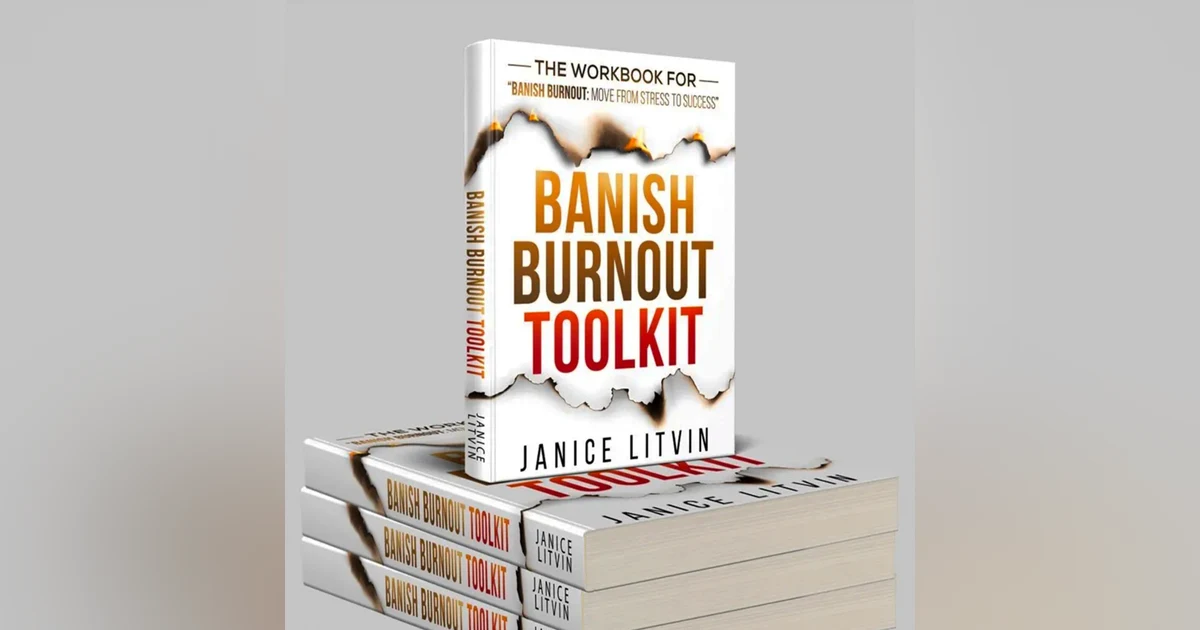 Banish Burnout with Burnout Expert Janice Litvin