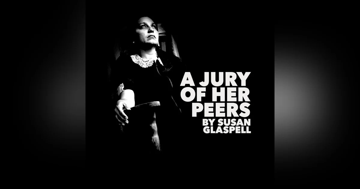 A Jury of Her Peers–a Classic Short Story by Susan Glaspell