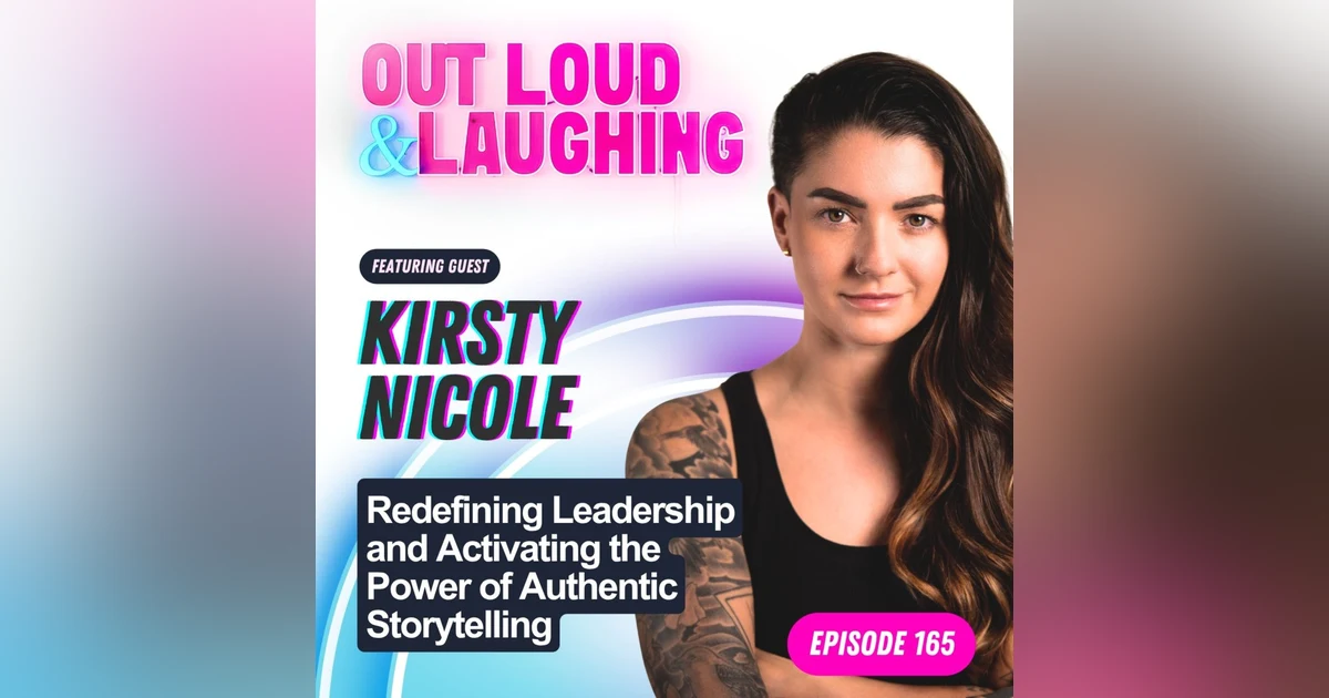 Kirstie Nicole: Redefining Leadership and Activating the Power of Authentic Storytelling