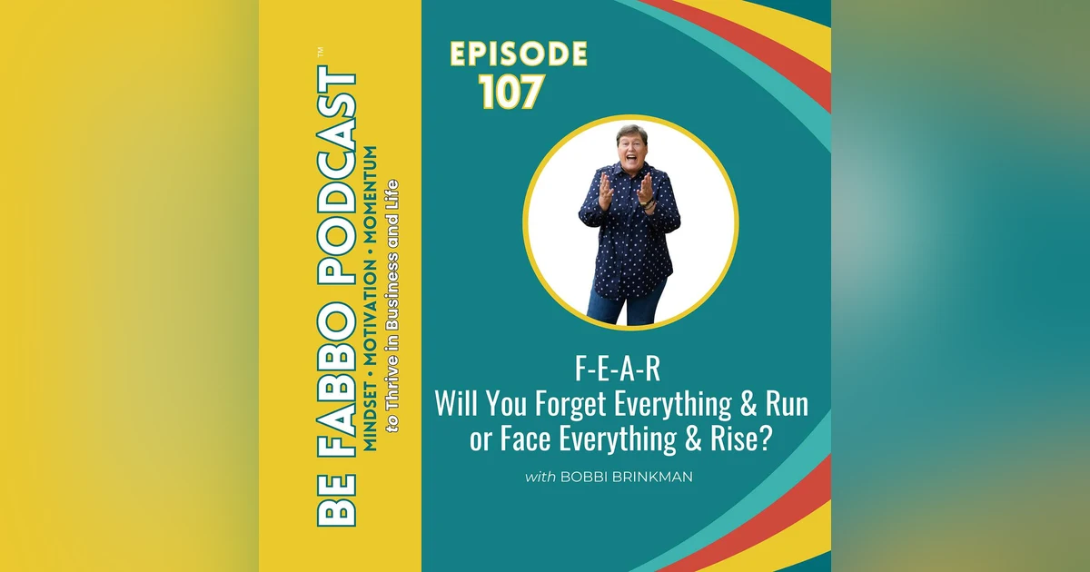 "F-E-A-R"  Will You Forget Everything And Run or Face Everything And Rise??