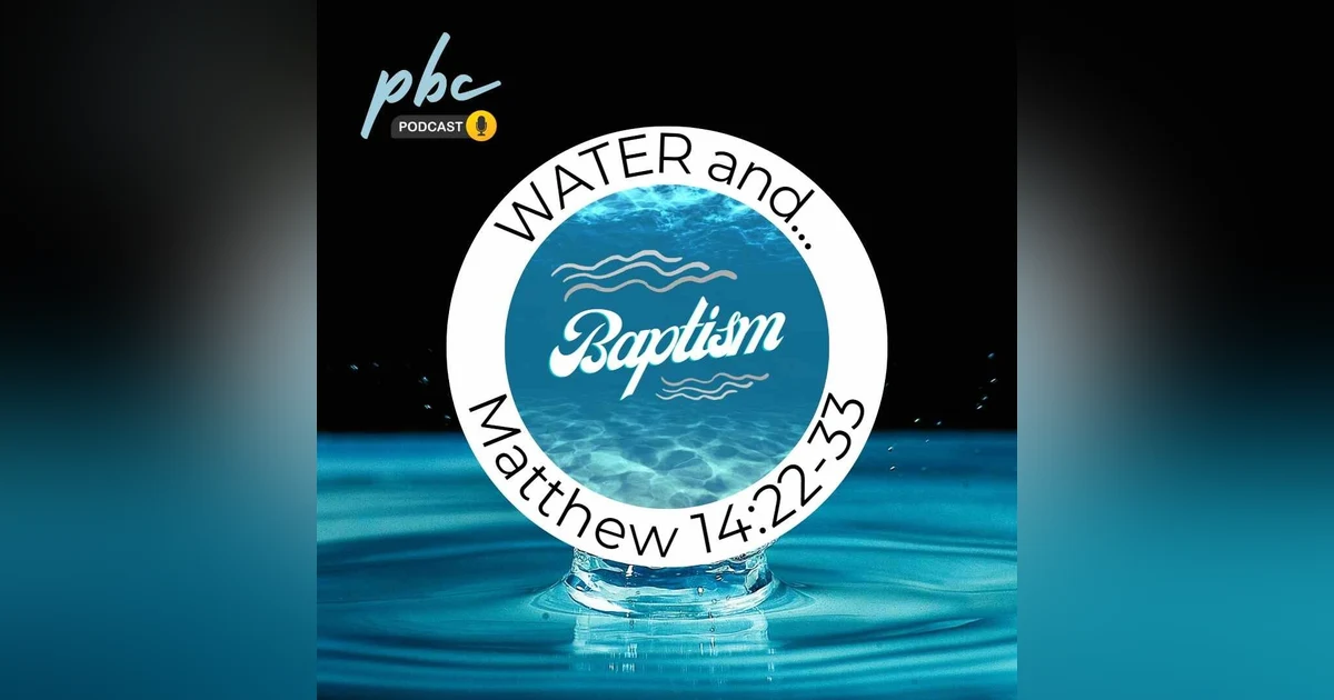Water and... Baptism | Baptism Service