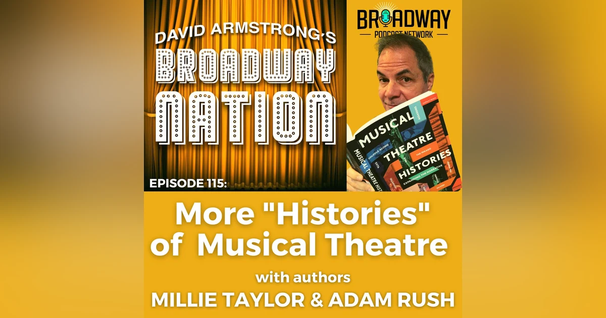 Episode 115: More "Histories" of Musical Theatre