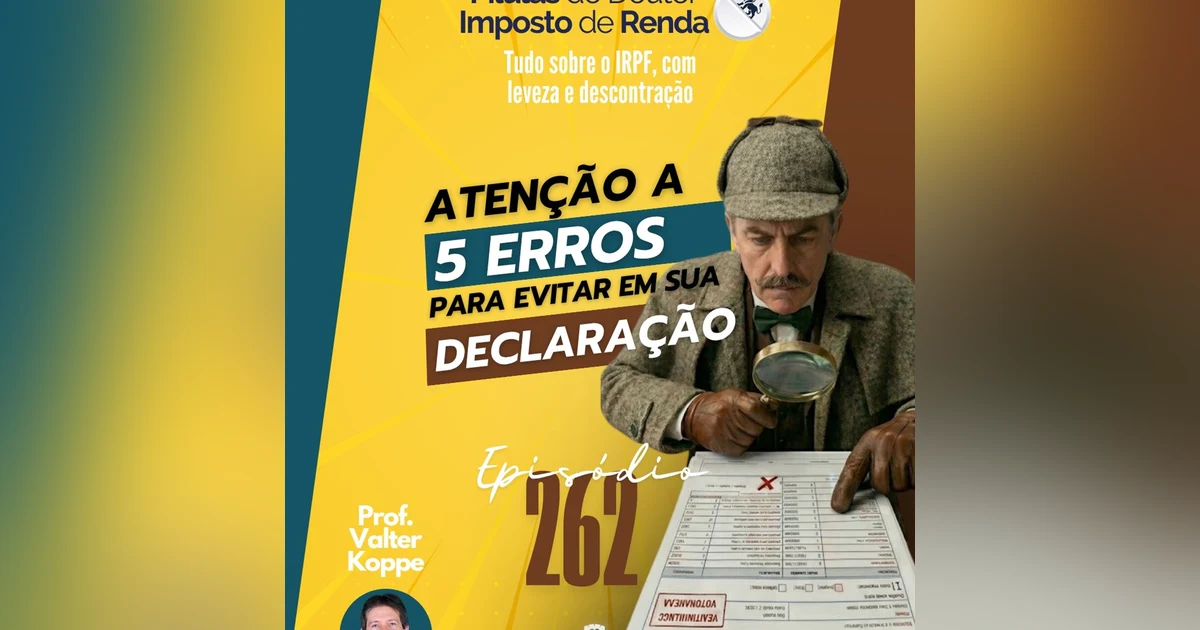 PDIR Ep. 262 – 5 erros a evitar na sua declaração