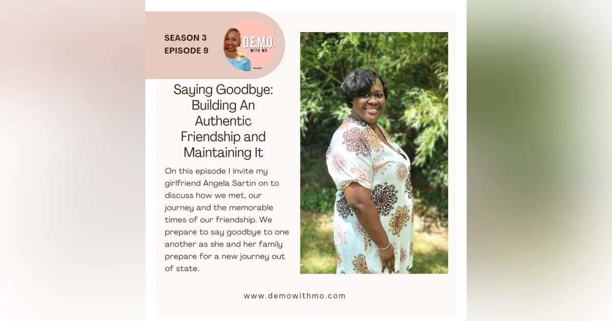 Saying Goodbye: Building An Authentic Friendship and Maintaining It
