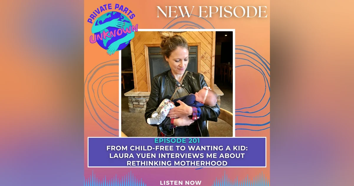 From Child-Free to Wanting a Kid: Laura Yuen Interviews Me About Rethinking Motherhood