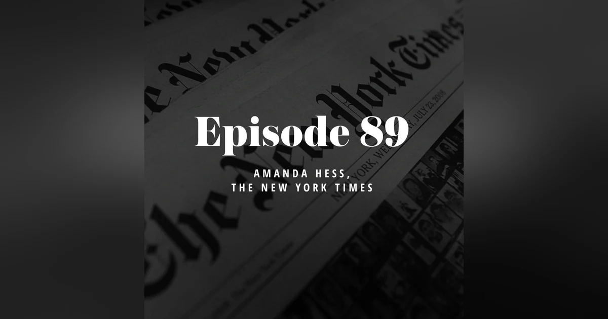 Episode 89: Amanda Hess, The New York Times