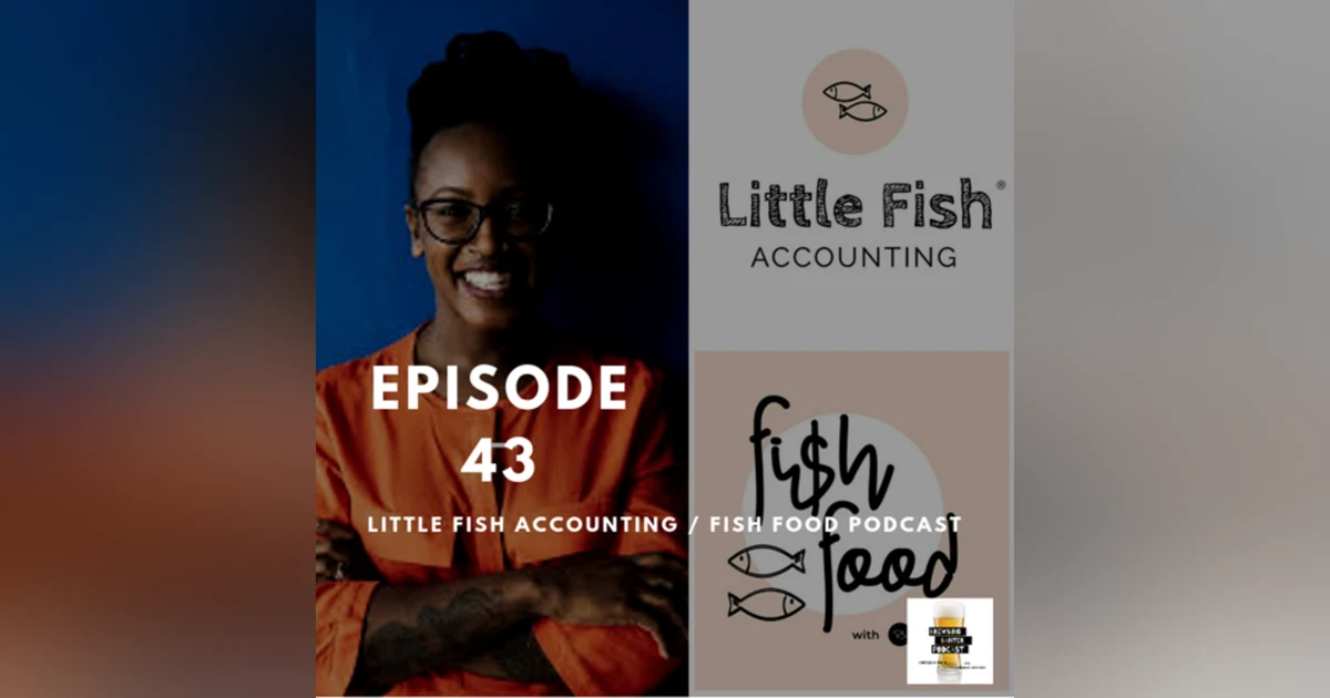 BBP 43 - Beer, Little Fish Accounting & Fish Food Podcast