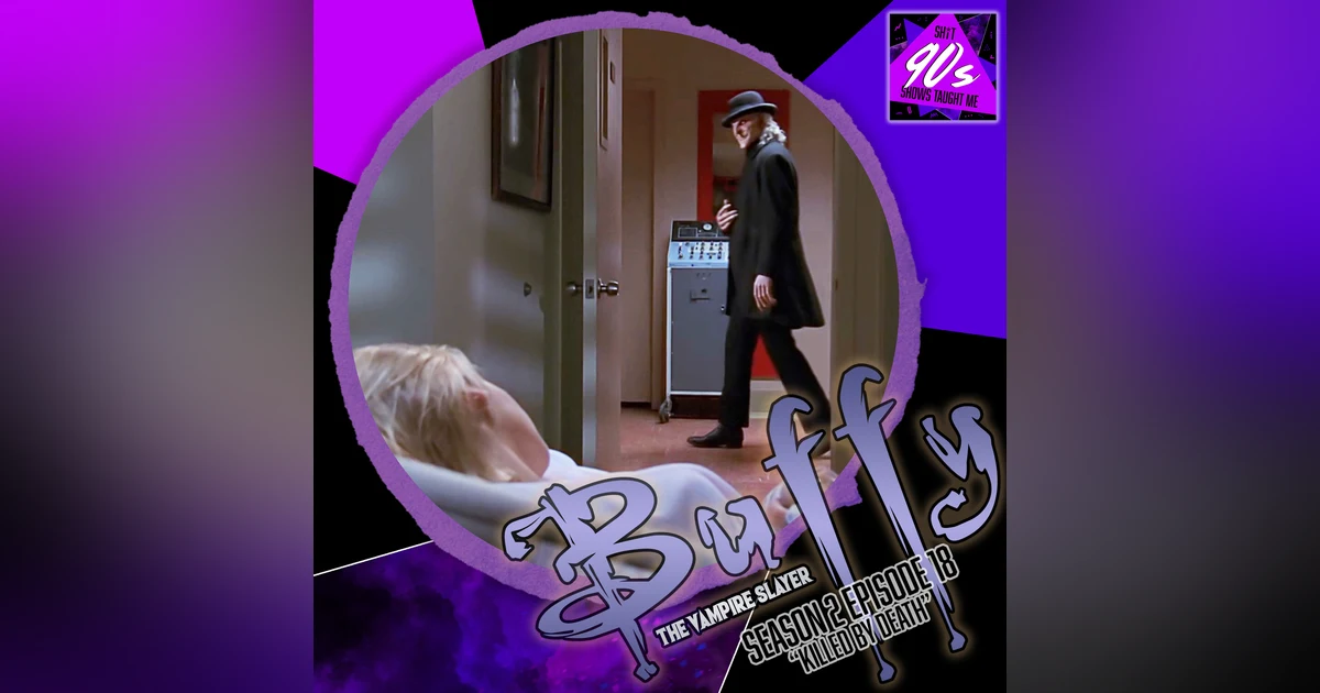 Buffy the Vampire Slayer: Season 2 Episode 18 - Killed by Death